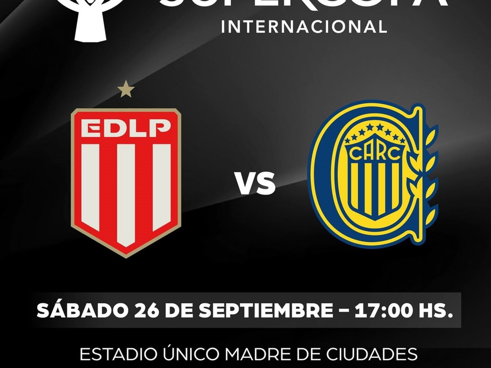 Supercopa Internacional: qué día, a qué hora y dónde se juega la final entre Estudiantes y Rosario Central :: Olé